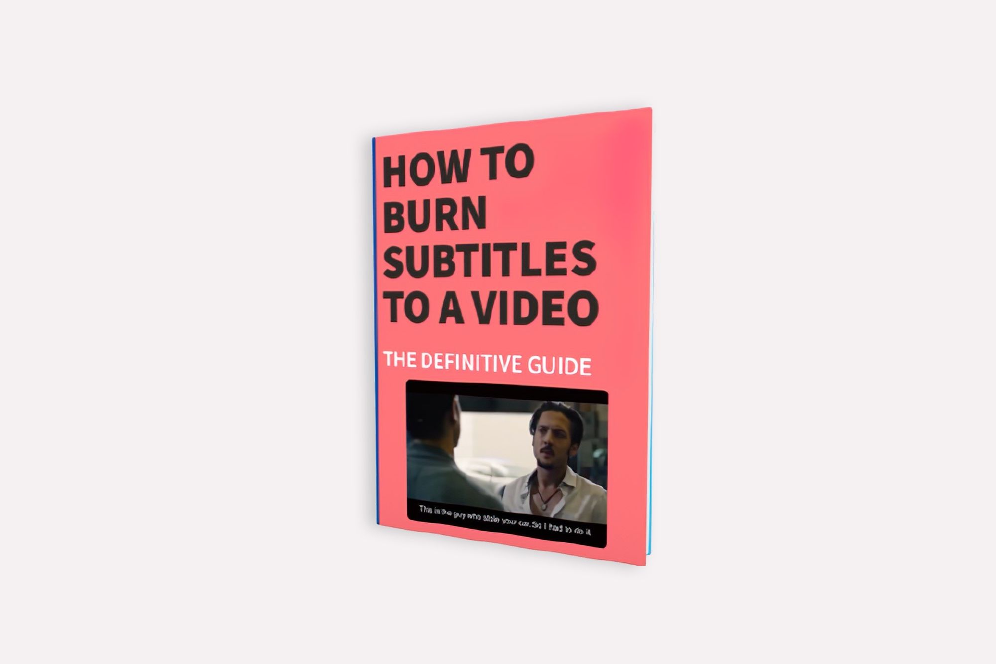 How To Burn Subtitles To A Video? (Definitive Guide 2024)