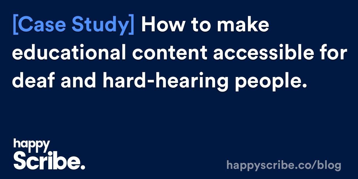 How to make educational content accessible for deaf and hard-hearing people.