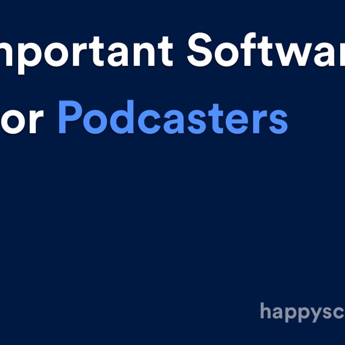 Five Important Software Tools for Podcasters