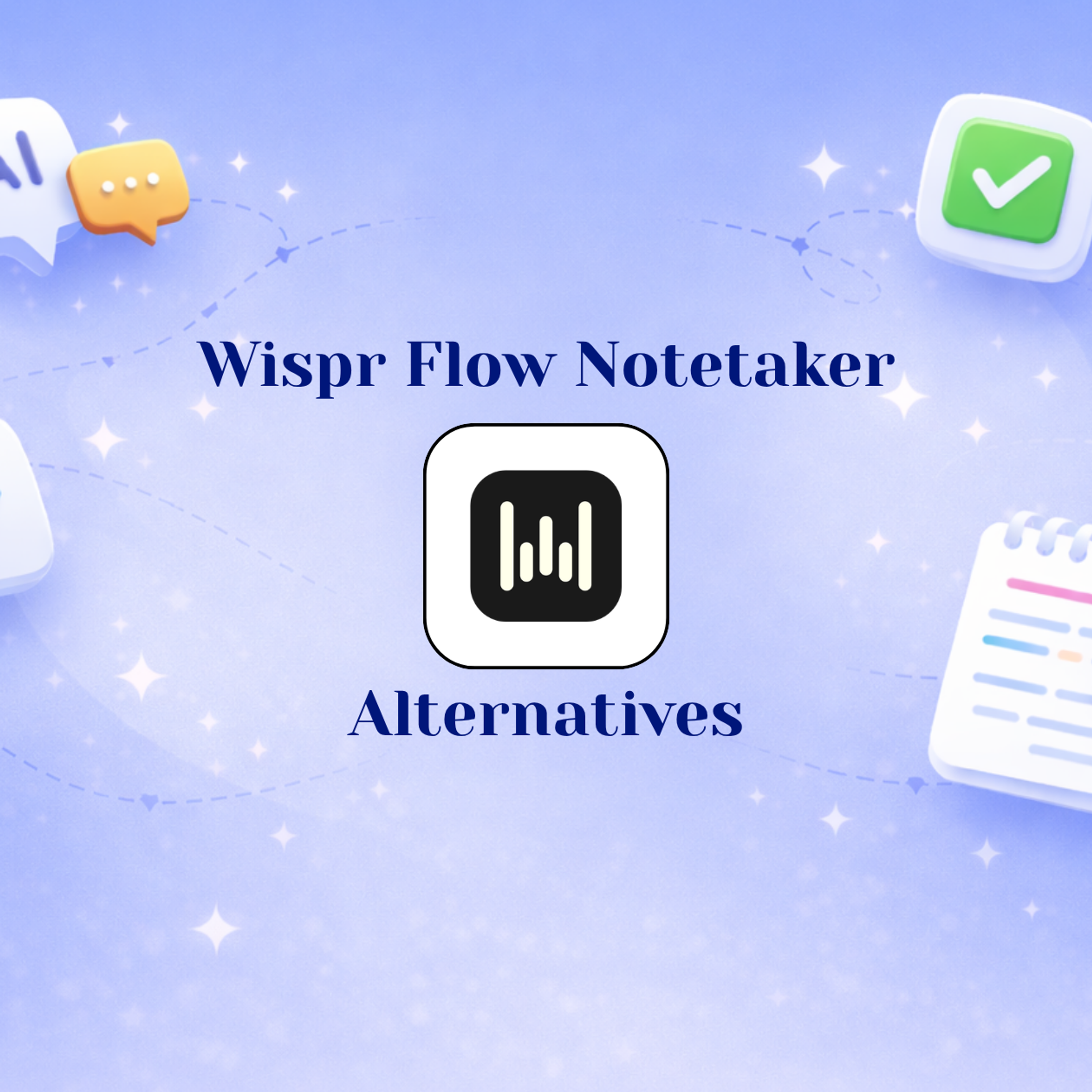 Best Wispr Flow Notetaker Alternatives for Meetings