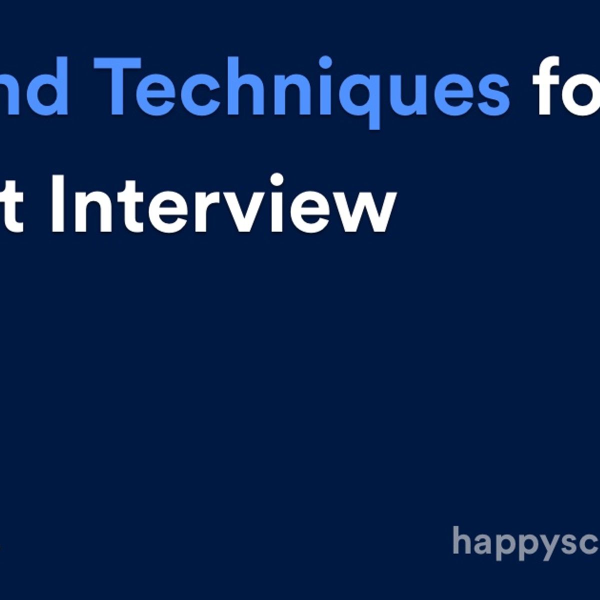 Tips and Techniques for the Perfect Interview