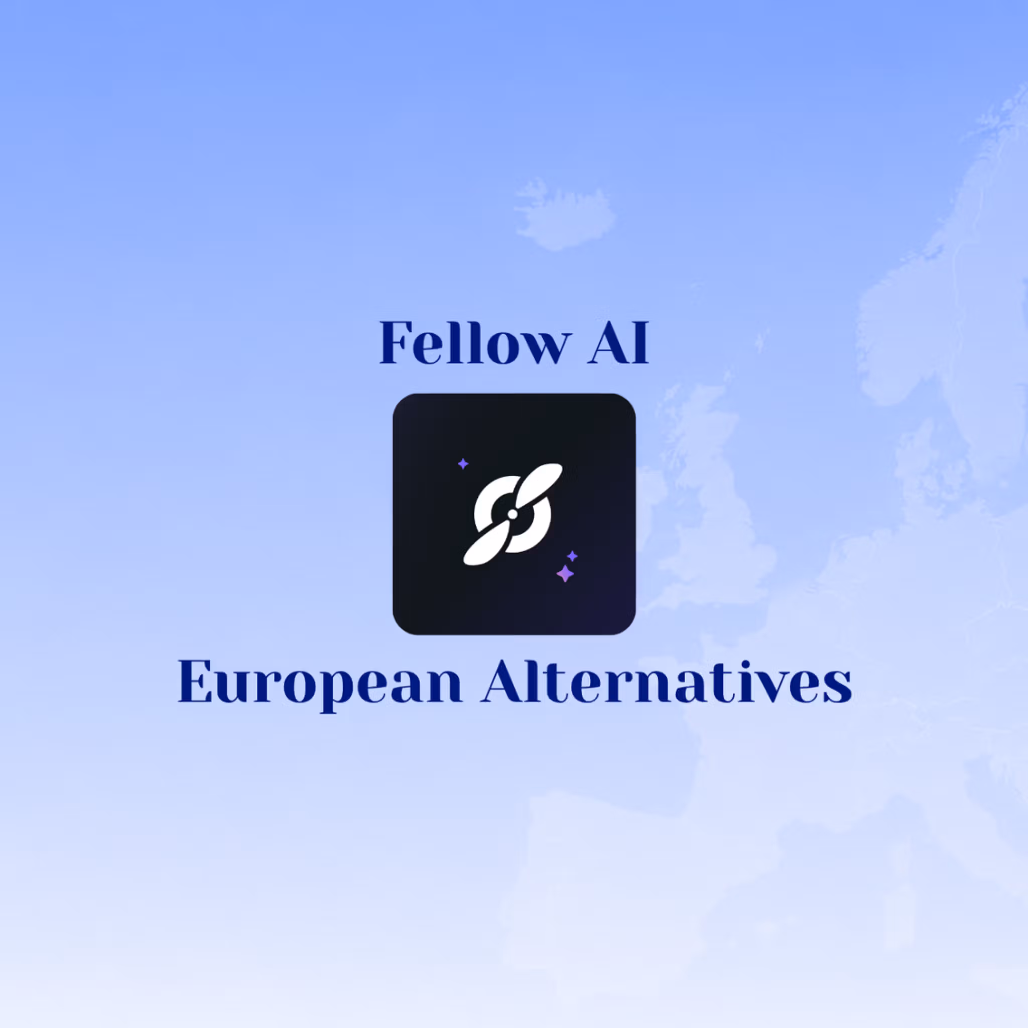 Fellow AI European alternatives